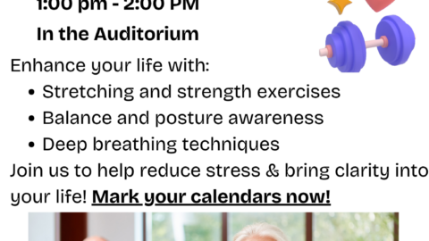 Mind Body Fitness class on Friday, May 22nd from 1:00 to 2:00 PM in the auditorium. Topics include stretching, strength exercises, balance, posture awareness, and deep breathing techniques.